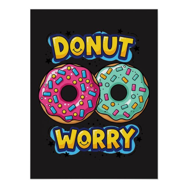 Pôster Cartaz Glossy Donut Worry (Frente)