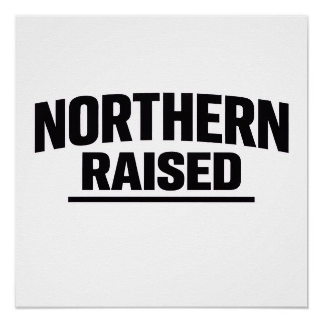 Pôster Cartaz Northern Raised (Frente)