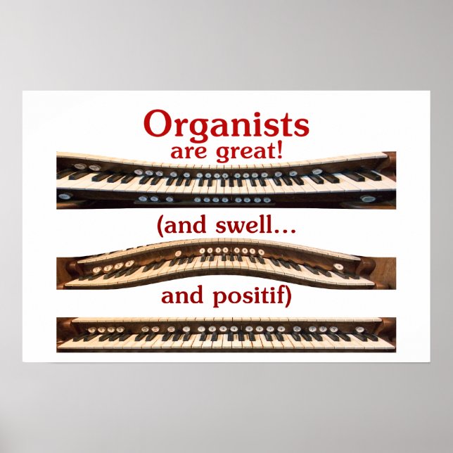 Pôster Cartaz Organistas são Ótimos (Frente)