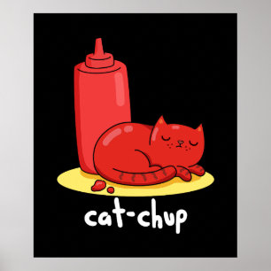 Poster Cat Chup Engraçado Red Ketchup Cat Pun Dark BG