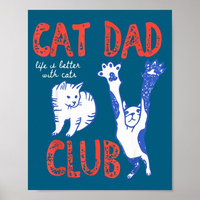 Poster Cat Dad Club Life Is Better With Cats Father's Day (Frente)