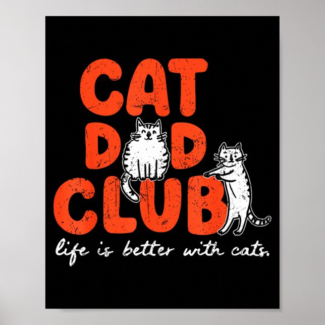 Poster Cat Dad Club Life Is Better With Cats Father's Day (Frente)