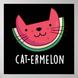 Poster Cat-ermelon Funny Cat Watermelon Pun Dark BG