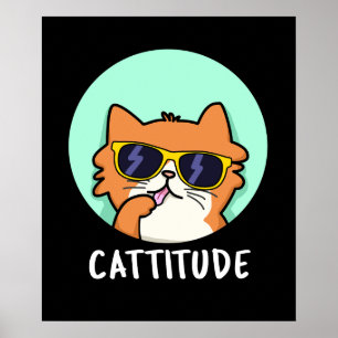 Poster Cattitude Engraçada Cat Pun Dark BG