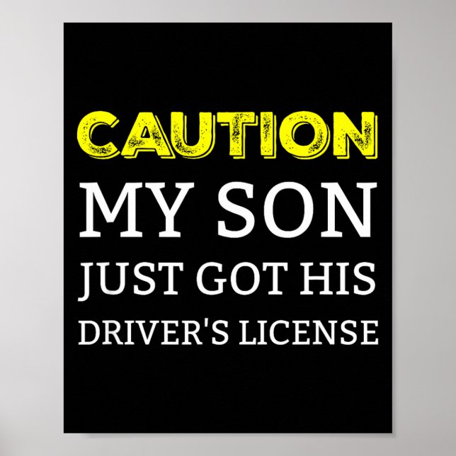 Poster Caution My Son Just Got His Driver's License  (Frente)