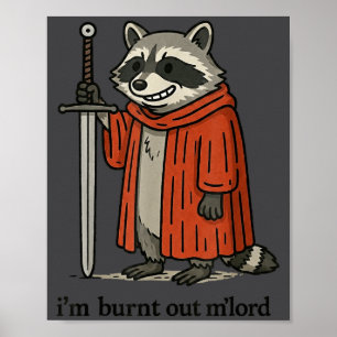 Poster Cavaleiro Guaxinim Medieval Engraçado Estou Exaust