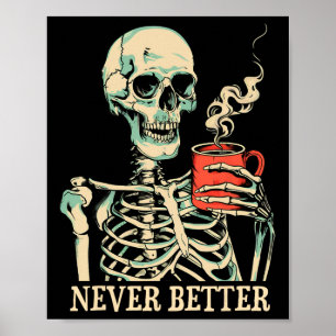 Poster Caveira Nunca Melhor Bebendo Skeletrificação Hallo