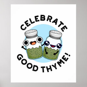 Poster Celebrar o Bom Thyme Engraçado Comida Herb Pun