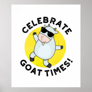 Poster Celebrar o Goat Times Engraçado Animal Pun