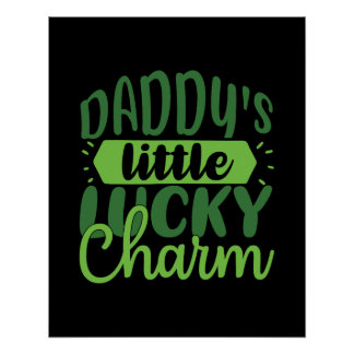 Pôster Celebrate St. Patrick's Day Daddy's Little Lucky C