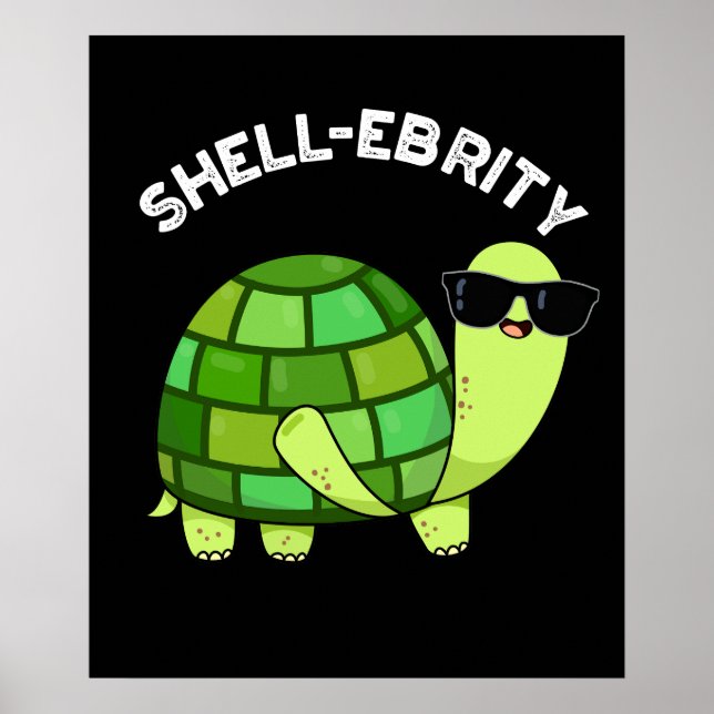 Poster Celebridade Engraçada de Shell Tortoise Pun Dark B (Frente)