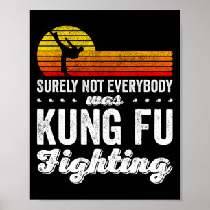 Poster Certamente Não Foi Todo Mundo Que Lutou Kung Fu Ca