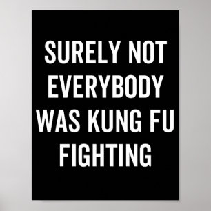 Poster Certamente Nem Todos Estavam Lutando Contra Kung F