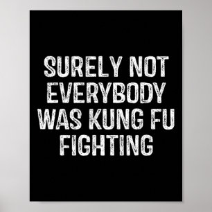 Poster Certamente Nem Todos Estavam Lutando Kung Fu Vinta