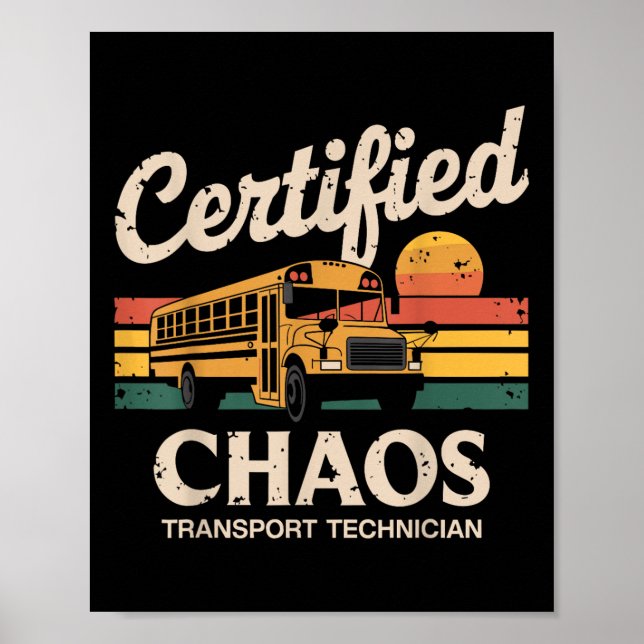 Poster Certified Chaos Transport Technician School Bus Dr (Frente)