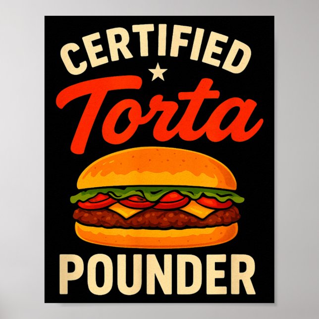 Poster Certified Torta Under Funny Mexican Food Sandwich  (Frente)