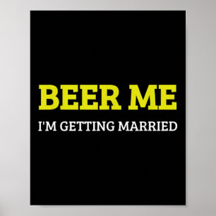 Poster Cerveja pra mim Estou me Casando Funny Groom Bache