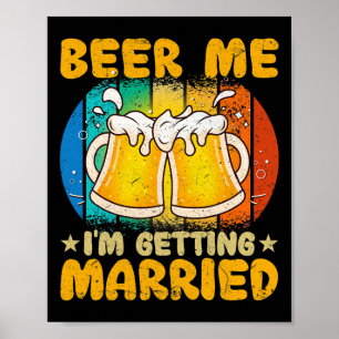 Poster Cerveja pra mim Estou Me Casando Presente Divertid