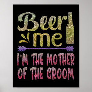 Poster Cerveja pra mim, sou a Mãe do Noivo Camiseta Famíl