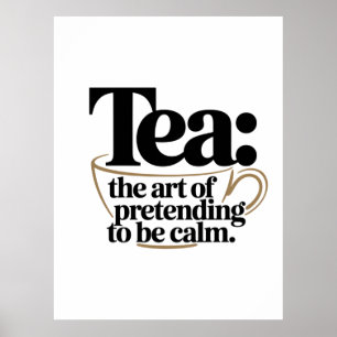 Poster Chá: A Arte de Pretender Ser Calmo