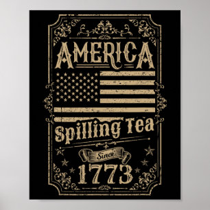 Poster Chá Derramado Desde 1773 4 De Julho Presente
