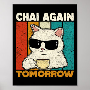 Poster Chá Novamente Amanhã Divertido Chá Amantes de Chá 