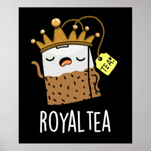 Poster Chá real Engraçado Chá Pun Dark BG