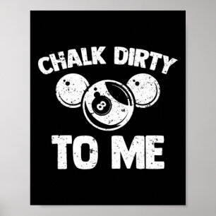 Poster Chalk Dirk To Me - Engraçada Piscina B do Jogador 