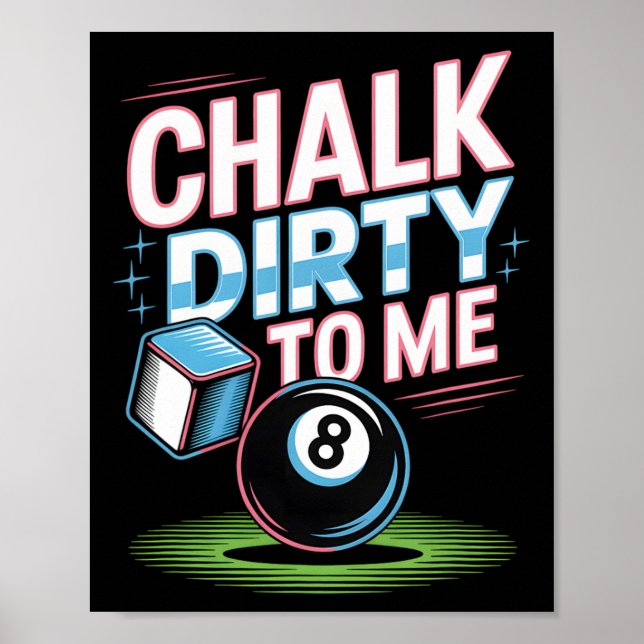 Poster Chalk Suja Para Mim Engraçado Piscina 8 bolas Bill (Frente)