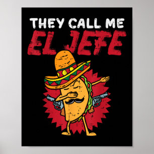 Poster Chamam-me El Jefe Taco Funny Chefe Cinco De Mayo
