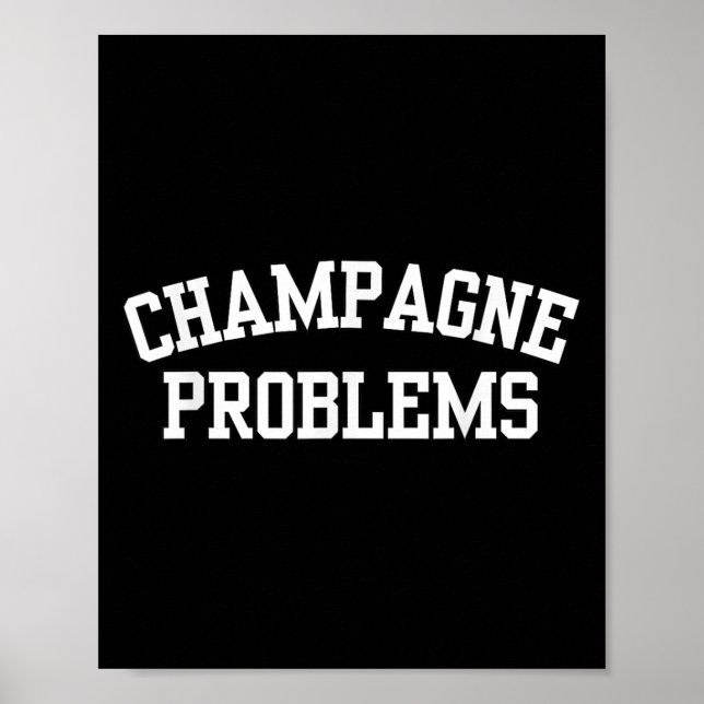 Poster Champagne Problems Funny Quote Day Drinking Birthd (Frente)