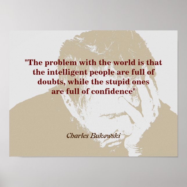 Poster Charles Bukowski Quote On Problem With The World (Frente)