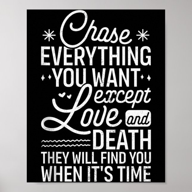 Poster Chase Everything You Want Except Love And Death En (Frente)