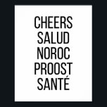 Poster Cheers Salud Noroc Proost Sante<br><div class="desc">Cheers Salud Noroc Proost Sante</div>