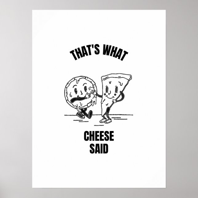 Poster Cheese said pizza funny cheese pun jokes (Frente)