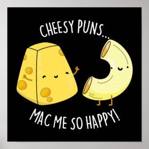 Poster Cheesy Puns Mac Me Tão Feliz Comida Engraçado Pun