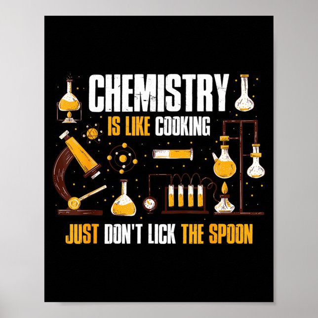 Poster Chemistry Is Like Cooking Just Don't Lick The Son  (Frente)