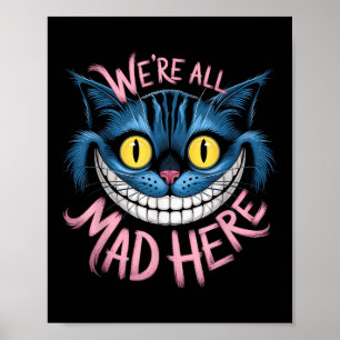 Poster Cheshire Cat Estavam Todos Loucos Aqui Fãs De Mara