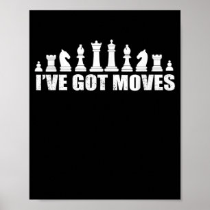 Poster Chess Set Peças I ve got Movs Fans Lover Legal