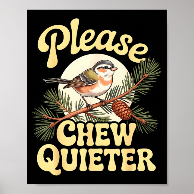 Poster Chew Quieter Funny Bird Saying  (Frente)