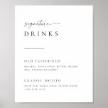 Poster Chic   Simple Script Wedding Signature Drinks Sign<br><div class="desc">This simple yet elegant sign will look amazing at your wedding, shower, or party! Featuring clean and simple serif and sans-serif fonts with a handwritten script accent font. Customize the sign with your signature drinks. If you love this design, be sure to check out the rest of our Modern Script...</div>