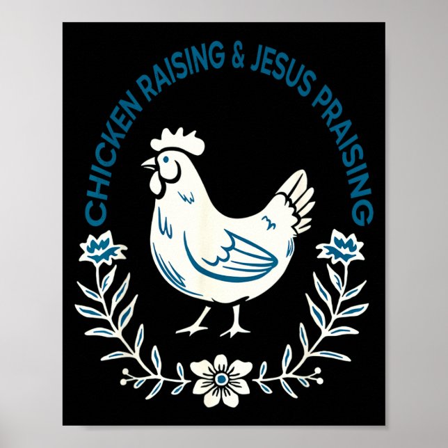 Poster Chicken Raising And Jesus Praising Shirt Men Women (Frente)