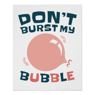 Pôster Chiclete Engraçado Bubblegum Não Quebre minha Bolh