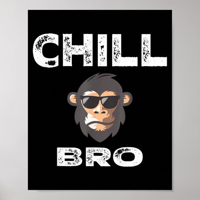 Poster Chill Bro - Funny Monkey With Cool Slogan Gift  (Frente)