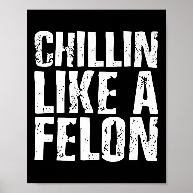 Poster Chillin Como Um Felon Retro Funny Trump 2024 Summe (Frente)