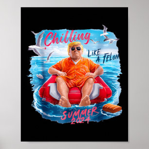 Poster Chillin Como Um Felon Verão 2024 90s 4º De Julho T
