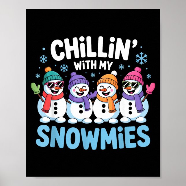 Poster Chillin With My Snowmies Funny Winter Snow Friends (Frente)
