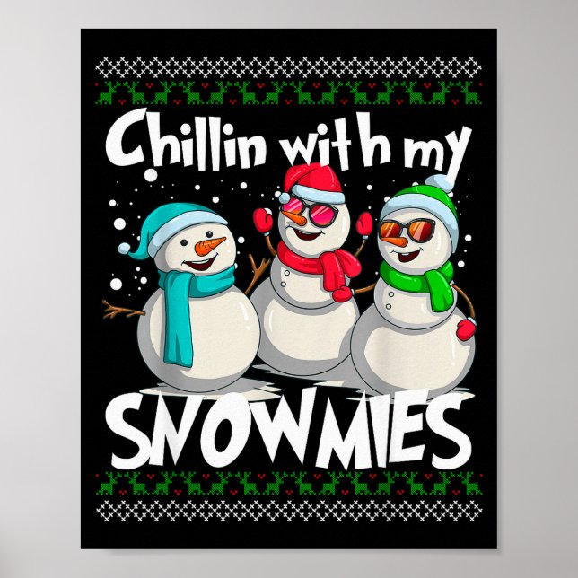 Poster Chillin' With My Snowmies - Ugly Christmas Snowman (Frente)