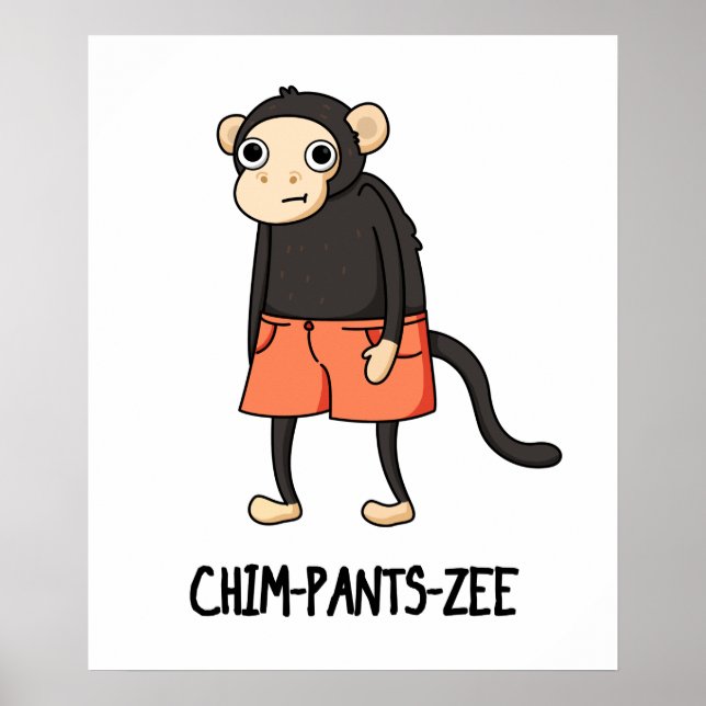 Poster Chim-Pants-Zee Funny Chimpanzee Monkey Pun (Frente)