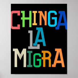 Poster Chinga La Migra Engraçado Anti-trump